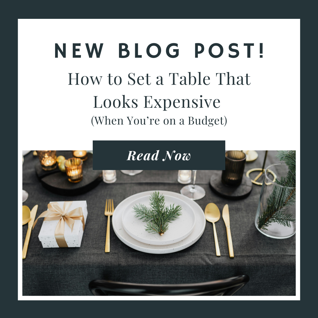 How to Set a Table That Looks Expensive (When You're on a Budget)